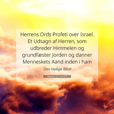 Picture 07 - Zakarias 12:1 DA1871 - Herrens Ords Profeti over Israel. Et Udsagn af - Bible Verse Picture