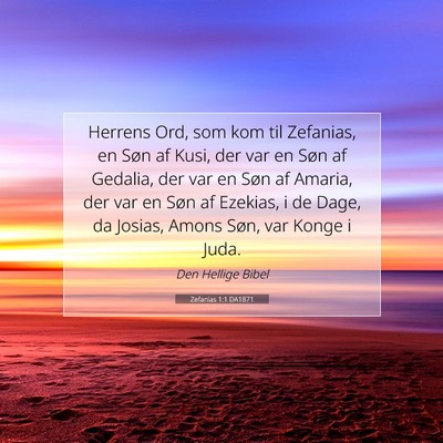 Picture 07 - Zefanias 1:1 DA1871 - Herrens Ord, som kom til Zefanias, en Søn af - Bible Verse Picture
