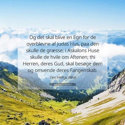 Picture 07 - Zefanias 2:7 DA1871 - Og det skal blive en Egn for de overblevne af - Bible Verse Picture