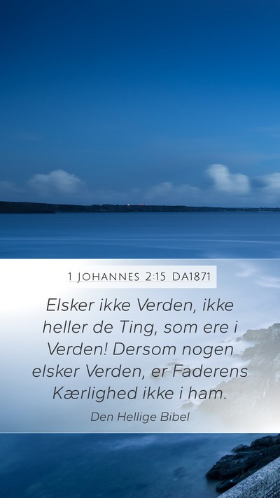 1 Johannes 2:15 DA1871 Bible Verse Image
