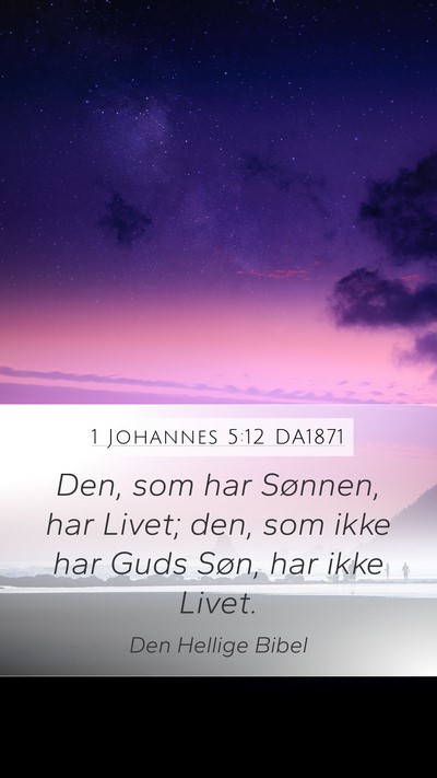 1 Johannes 5:12 DA1871 Bible Verse Image