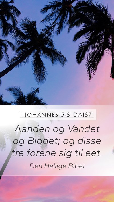 1 Johannes 5:8 DA1871 Bible Verse Image