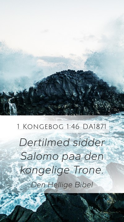 1 Kongebog 1:46 DA1871 Bible Verse Image