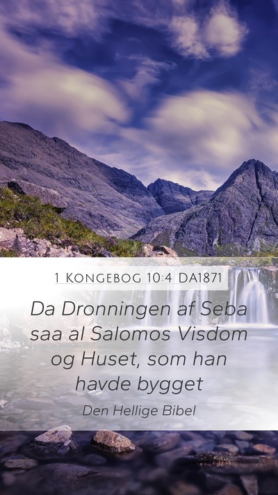 1 Kongebog 10:4 DA1871 Bible Verse Image