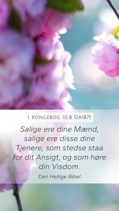 1 Kongebog 10:8 DA1871 Bible Verse Image