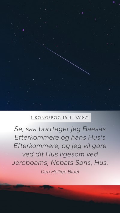 1 Kongebog 16:3 DA1871 Mobile Phone Wallpaper - Se, saa borttager jeg Baesas Efterkommere og hans - Mobile Bible Verse Wallpaper