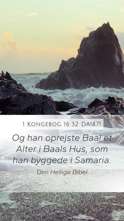 1 Kongebog 16:32 DA1871 Bible Verse Image