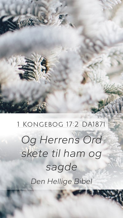1 Kongebog 17:2 DA1871 Mobile Phone Wallpaper - Og Herrens Ord skete til ham og - Mobile Bible Verse Wallpaper