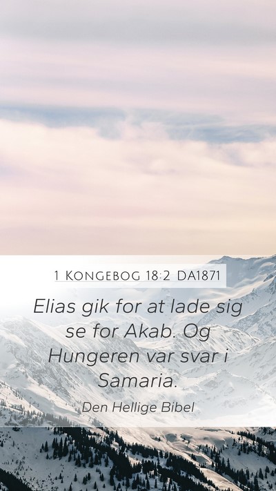 1 Kongebog 18:2 DA1871 Bible Verse Image