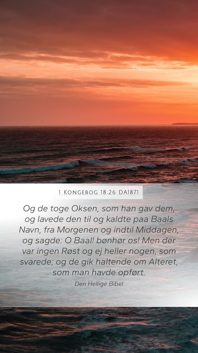 1 Kongebog 18:26 DA1871 Mobile Phone Wallpaper - Og de toge Oksen, som han gav dem, og lavede den - Mobile Bible Verse Wallpaper