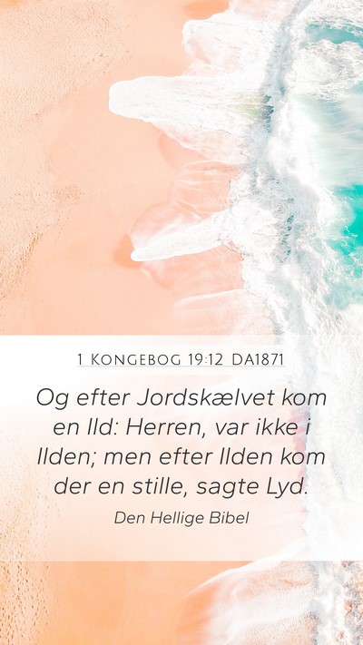 1 Kongebog 19:12 DA1871 Mobile Phone Wallpaper - Og efter Jordskælvet kom en Ild: Herren, var - Mobile Bible Verse Wallpaper