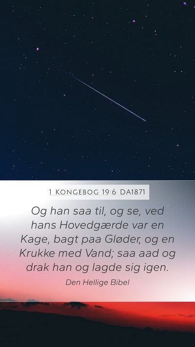 1 Kongebog 19:6 DA1871 Mobile Phone Wallpaper - Og han saa til, og se, ved hans Hovedgærde var - Mobile Bible Verse Wallpaper