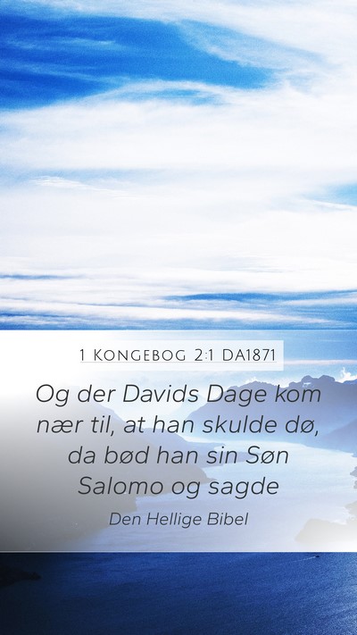 1 Kongebog 2:1 DA1871 Bible Verse Image