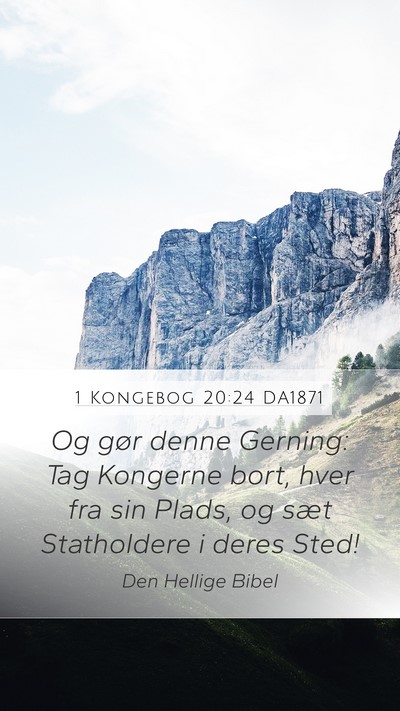 1 Kongebog 20:24 DA1871 Mobile Phone Wallpaper - Og gør denne Gerning: Tag Kongerne bort, hver - Mobile Bible Verse Wallpaper