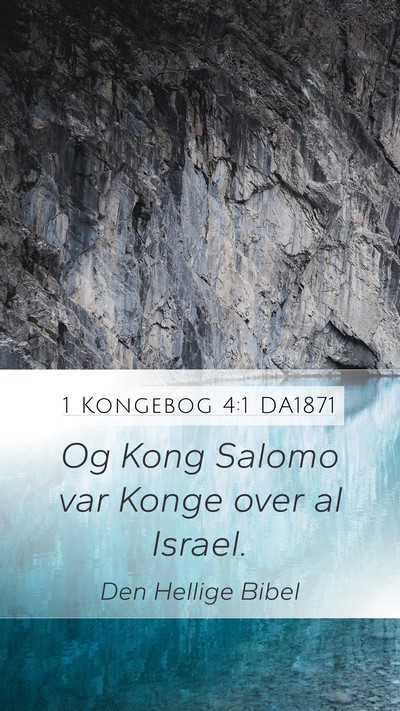 1 Kongebog 4:1 DA1871 Mobile Phone Wallpaper - Og Kong Salomo var Konge over al - Mobile Bible Verse Wallpaper
