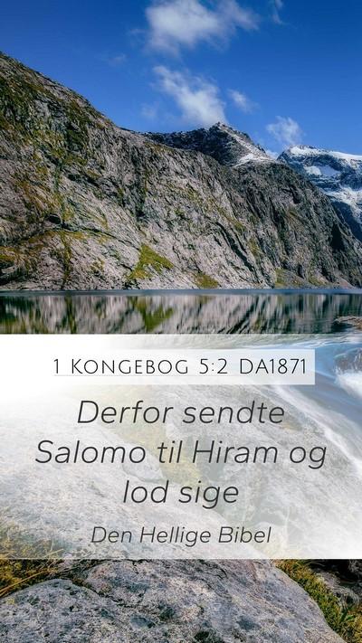 1 Kongebog 5:2 DA1871 Mobile Phone Wallpaper - Derfor sendte Salomo til Hiram og lod - Mobile Bible Verse Wallpaper