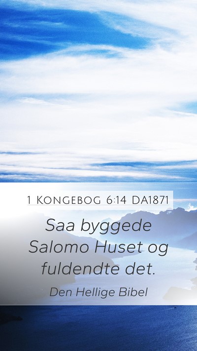 1 Kongebog 6:14 DA1871 Bible Verse Image