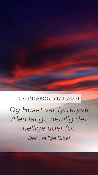 1 Kongebog 6:17 DA1871 Mobile Phone Wallpaper - Og Huset var fyrretyve Alen langt, nemlig det - Mobile Bible Verse Wallpaper
