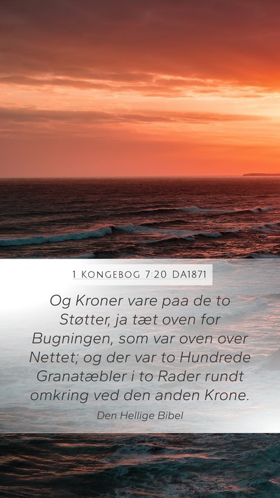 1 Kongebog 7:20 DA1871 Bible Verse Image