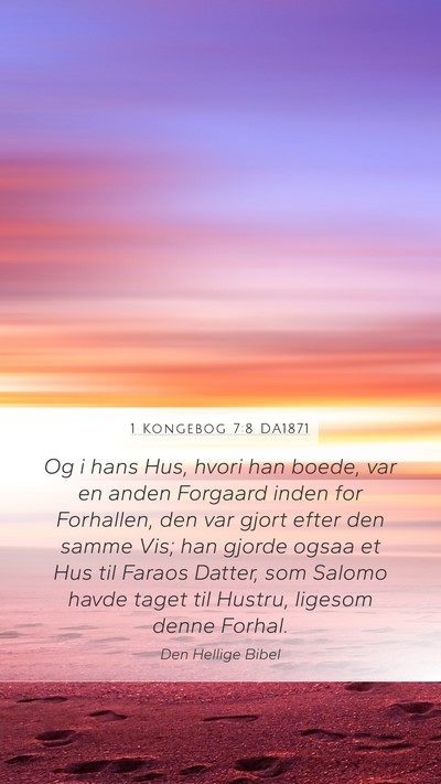 1 Kongebog 7:8 DA1871 Mobile Phone Wallpaper - Og i hans Hus, hvori han boede, var en anden - Mobile Bible Verse Wallpaper