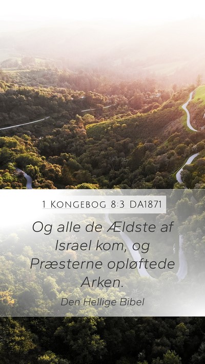 1 Kongebog 8:3 DA1871 Mobile Phone Wallpaper - Og alle de Ældste af Israel kom, og Præsterne - Mobile Bible Verse Wallpaper