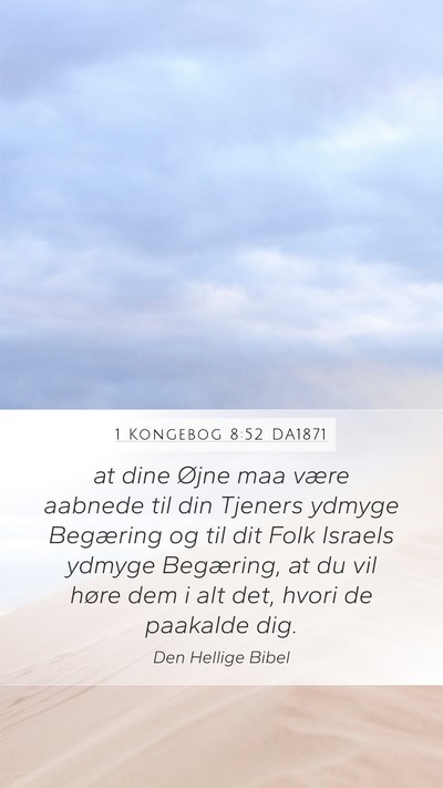 1 Kongebog 8:52 DA1871 Mobile Phone Wallpaper - at dine Øjne maa være aabnede til din Tjeners - Mobile Bible Verse Wallpaper