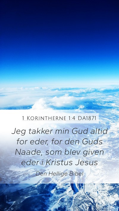 1 Korintherne 1:4 DA1871 Bible Verse Image