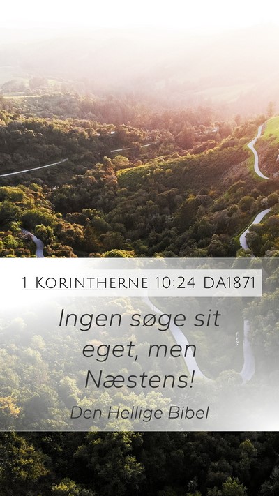 1 Korintherne 10:24 DA1871 Bible Verse Image