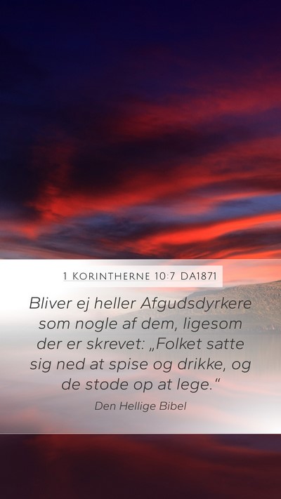 1 Korintherne 10:7 DA1871 Bible Verse Image