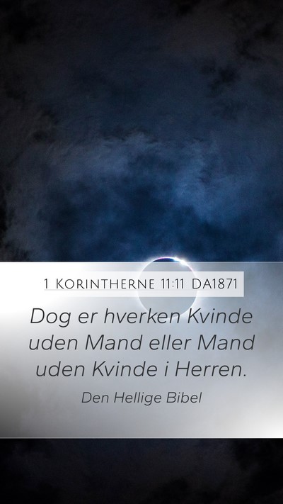 1 Korintherne 11:11 DA1871 Bible Verse Image