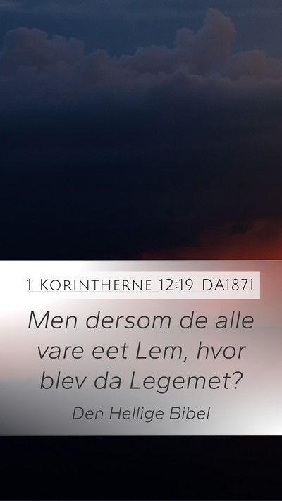 1 Korintherne 12:19 DA1871 Bible Verse Image
