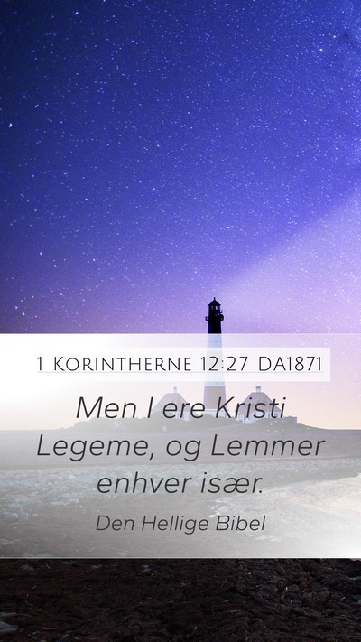 1 Korintherne 12:27 DA1871 Bible Verse Image