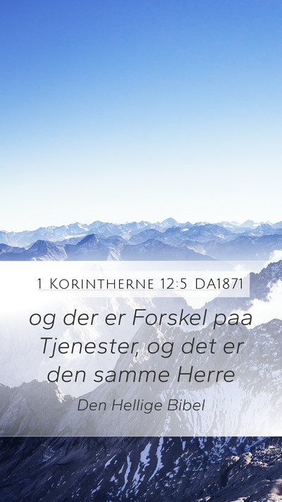 1 Korintherne 12:5 DA1871 Bible Verse Image