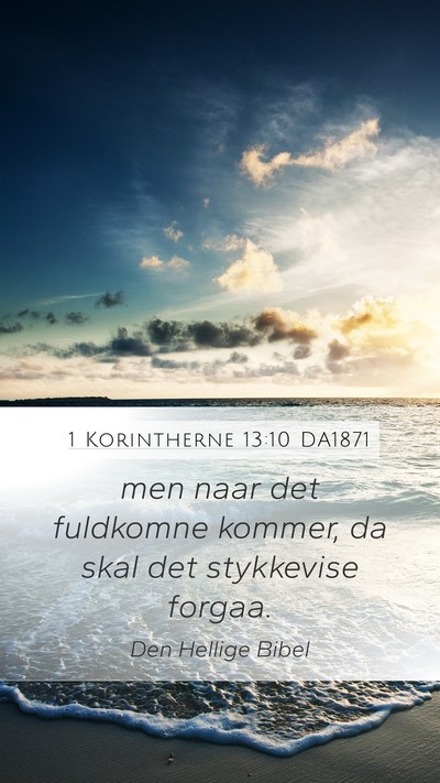 1 Korintherne 13:10 DA1871 Bible Verse Image