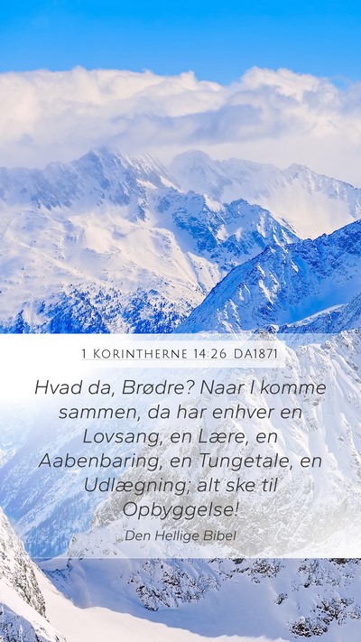 1 Korintherne 14:26 DA1871 Bible Verse Image