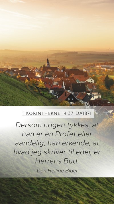 1 Korintherne 14:37 DA1871 Mobile Phone Wallpaper - Dersom nogen tykkes, at han er en Profet eller - Mobile Bible Verse Wallpaper