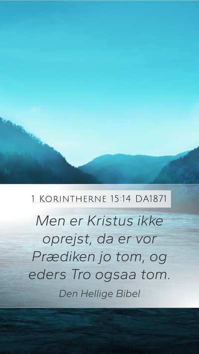 1 Korintherne 15:14 DA1871 Bible Verse Image