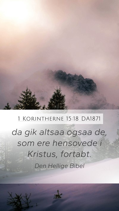 1 Korintherne 15:18 DA1871 Bible Verse Image