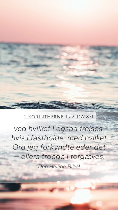 1 Korintherne 15:2 DA1871 Bible Verse Image