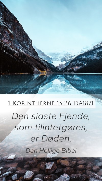 1 Korintherne 15:26 DA1871 Bible Verse Image