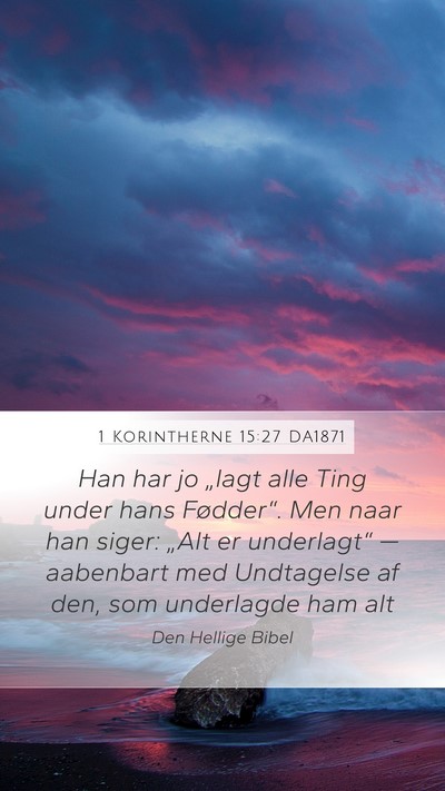1 Korintherne 15:27 DA1871 Bible Verse Image