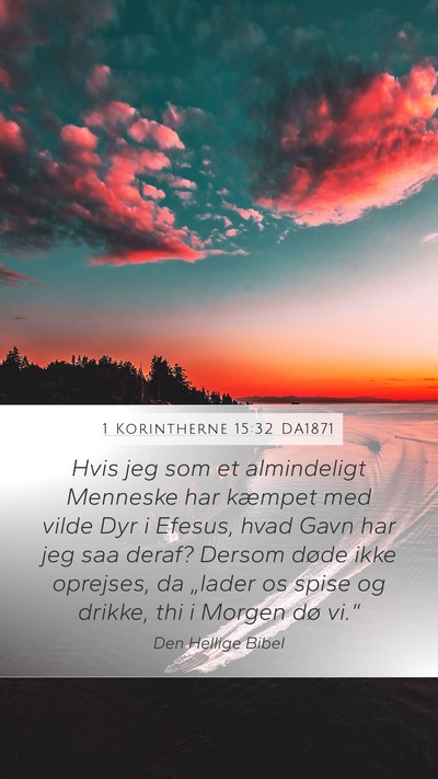 1 Korintherne 15:32 DA1871 Bible Verse Image