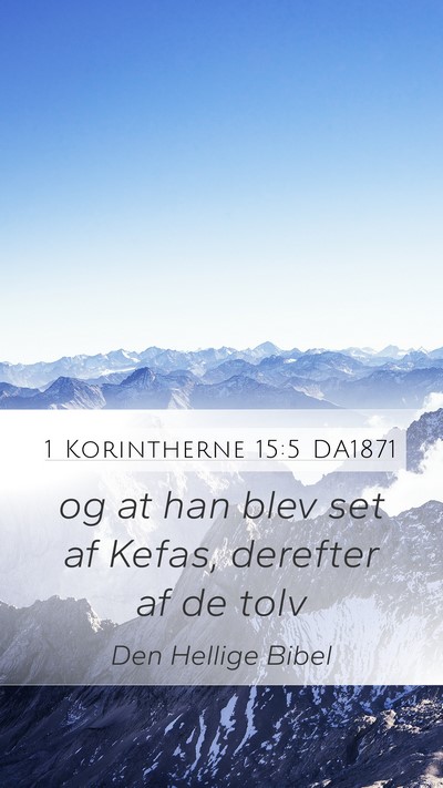 1 Korintherne 15:5 DA1871 Bible Verse Image