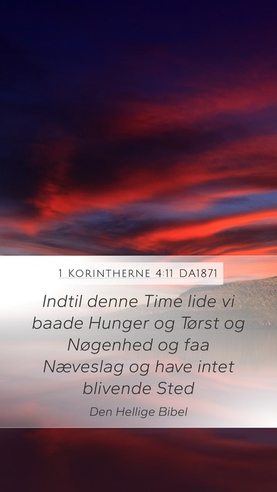 1 Korintherne 4:11 DA1871 Bible Verse Image