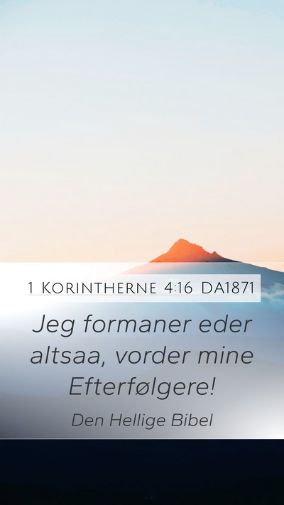 1 Korintherne 4:16 DA1871 Bible Verse Image