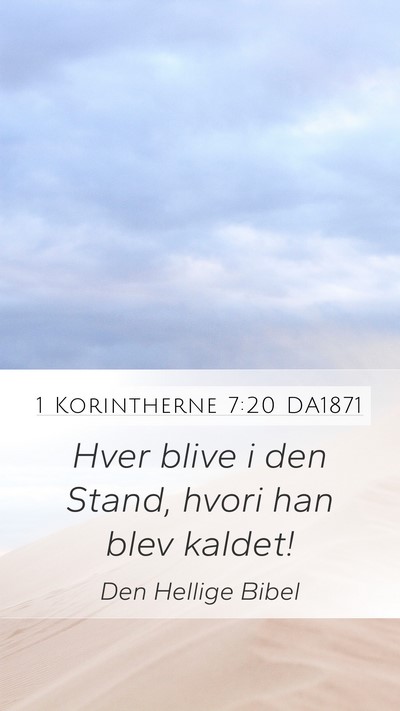 1 Korintherne 7:20 DA1871 Bible Verse Image