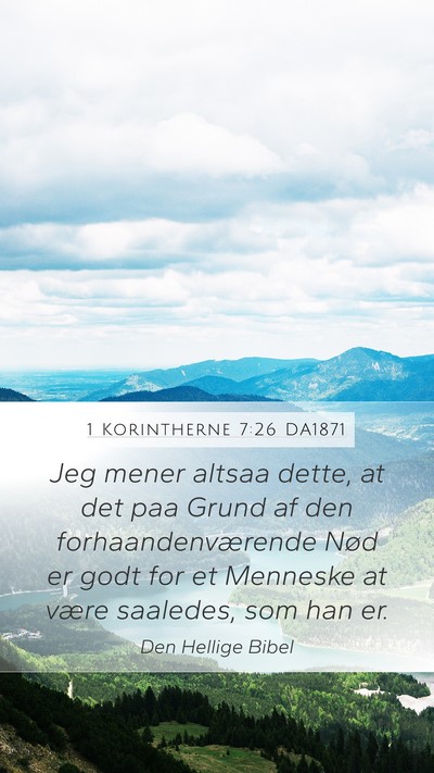 1 Korintherne 7:26 DA1871 Bible Verse Image