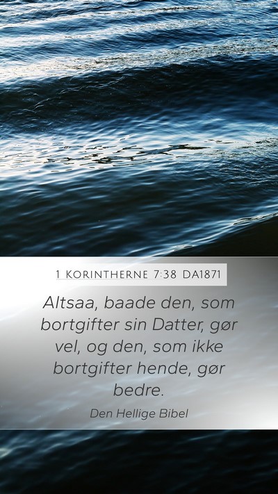 1 Korintherne 7:38 DA1871 Bible Verse Image