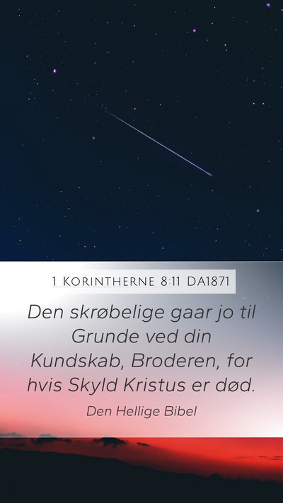 1 Korintherne 8:11 DA1871 Bible Verse Image