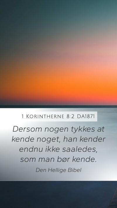 1 Korintherne 8:2 DA1871 Bible Verse Image